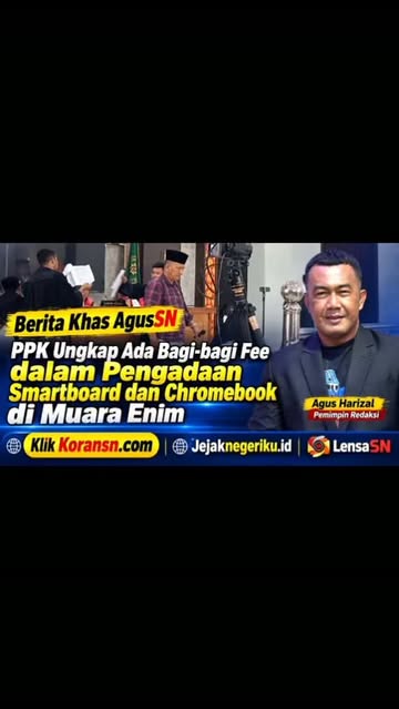 PPK Ungkap Ada Bagi-bagi Fee dalam Pengadaan Smartboard dan Chromebook di Muara Enim Palembang, KoranSN Karmidi Pejabat Pembuat Komitmen (PP...