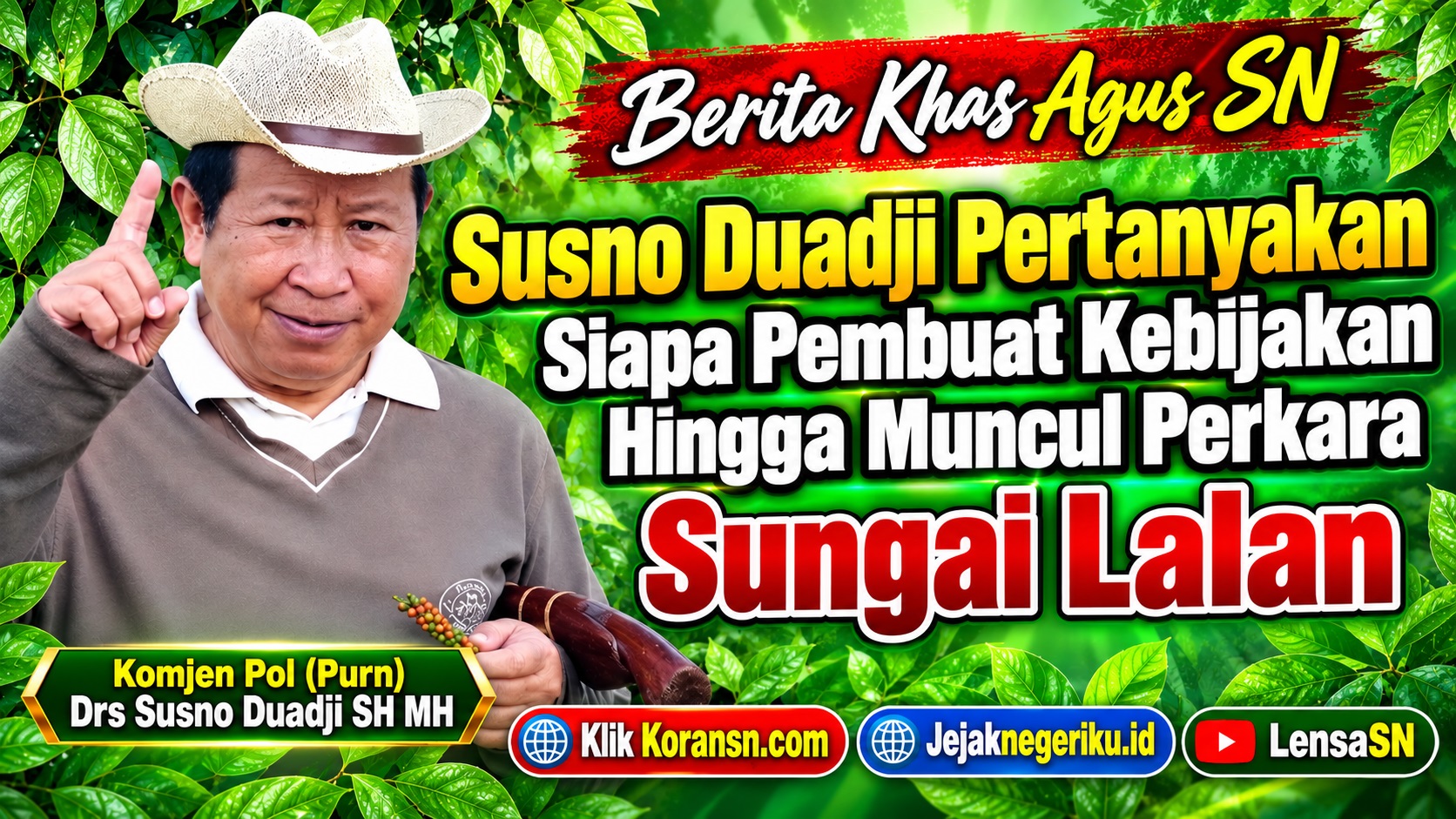 Susno Duadji Pertanyakan Siapa Pembuat Kebijakan Hingga Muncul Perkara Sungai Lalan