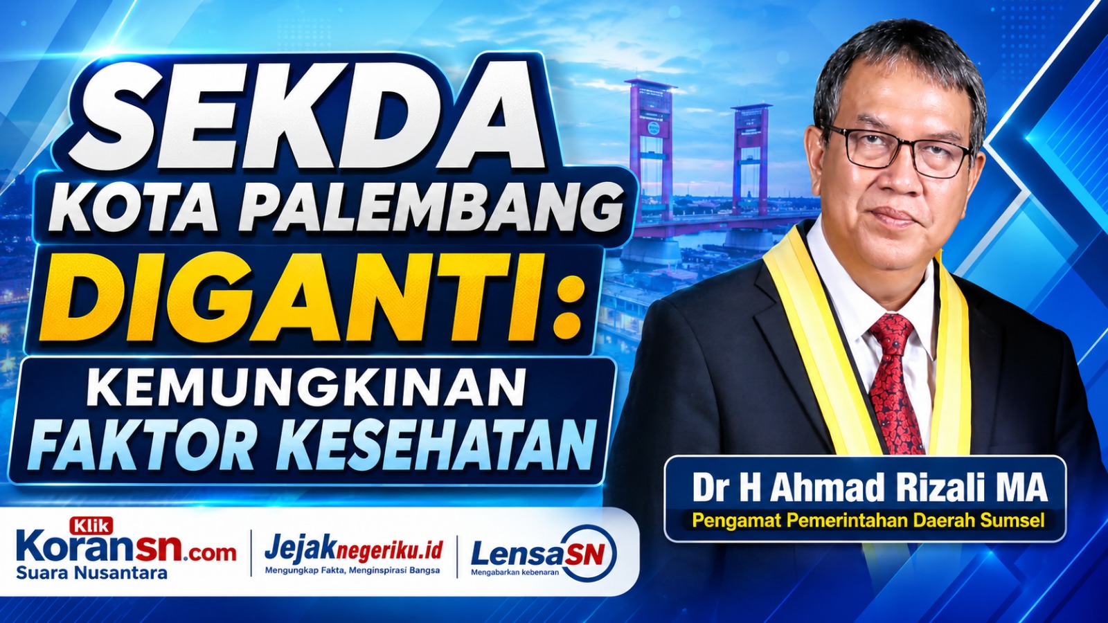Sekda Kota Palembang Diganti: Kemungkinan Faktor Kesehatan