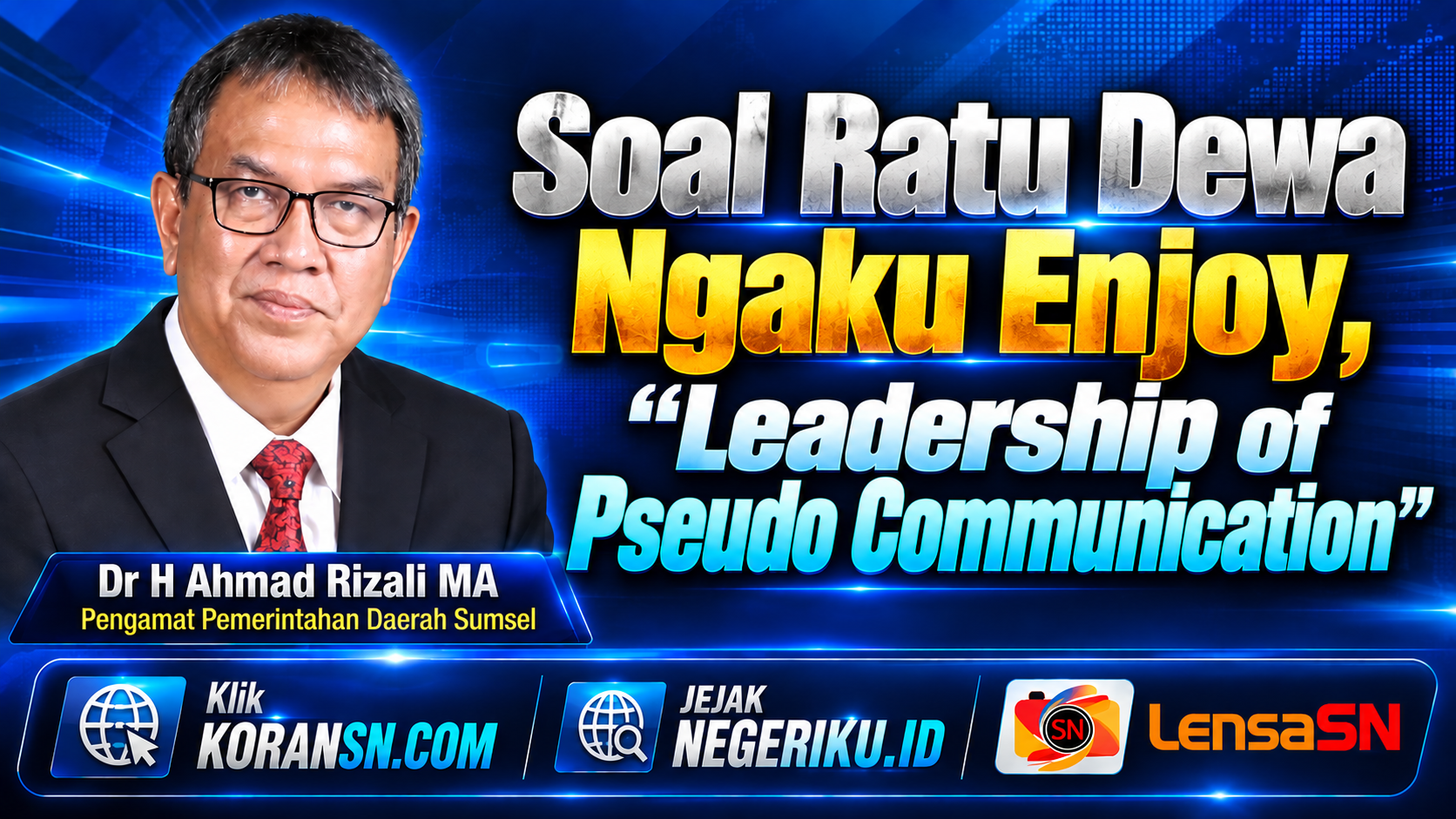 Soal Ratu Dewa Ngaku Enjoy, "Leadership of Pseudo Communication”